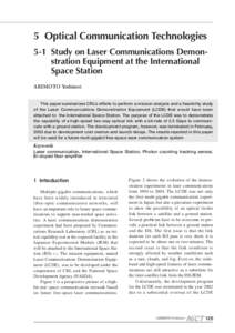 5 Optical Communication Technologies 5-1 Study on Laser Communications Demonstration Equipment at the International Space Station ARIMOTO Yoshinori  This paper summarizes CRL’s efforts to perform a mission analysis and