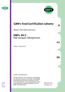 B Module: Feed Safety Assurance GMP+ B4.5 Rail transport Affreightment 4.5