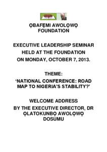 ỌBAFẸMI AWOLỌWỌ FOUNDATION EXECUTIVE LEADERSHIP SEMINAR HELD AT THE FOUNDATION ON MONDAY, OCTOBER 7, 2013. THEME: