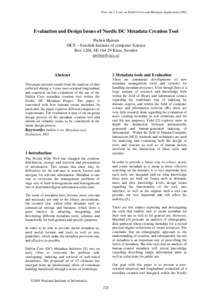 Proc. Int’l. Conf. on Dublin Core and Metadata Applications[removed]Evaluation and Design Issues of Nordic DC Metadata Creation Tool Preben Hansen SICS – Swedish Institute of computer Science Box 1264, SE[removed]Kista,