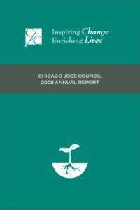CHICAGO JOBS COUNCIL 2008 ANNUAL REPORT CJC Board of Directors OFFICERS Edith Crigler, Chicago Area Project (President)
