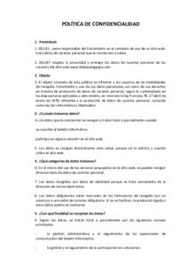 POLÍTICA DE CONFIDENCIALIDAD 1. Preámbulo 1. DELSEY, como responsable del tratamiento en el contexto de uso de su sitio web, trata datos de carácter personal que le conciernen a usted. 2. DELSEY respeta la privacidad 