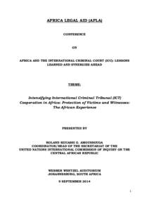 AFRICA LEGAL AID (AFLA) CONFERENCE ON  AFRICA AND THE INTERNATIONAL CRIMINAL COURT (ICC): LESSONS