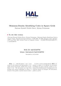 Minimum-Density Identifying Codes in Square Grids Marwane Bouznif, Fr´ed´eric Havet, Myriam Preissmann To cite this version: Marwane Bouznif, Fr´ed´eric Havet, Myriam Preissmann. Minimum-Density Identifying Codes in 