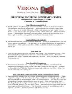 DIRECTIONS TO VERONA COMMUNITY CENTER 880 Bloomfield Avenue Verona, NJ[removed]Connected to Verona Firehouse) •