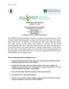 January 24, 2013  AgMIP Maize-pilot Workshop February 5-7, 2013 Universidad Politécnica de Madrid ETS Ingenieros Agrónomos