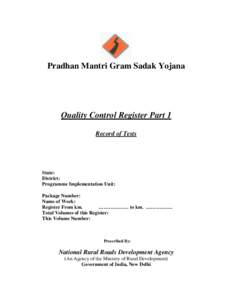 Pradhan Mantri Gram Sadak Yojana  Quality Control Register Part 1 Record of Tests  State: