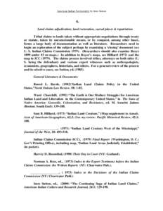 American Indian Territoriality by Imre Sutton  6. Land claims adjudication; land restoration, sacred places & repatriation Tribal claims to lands taken without appropriate negotiations through treaty or statute, taken by