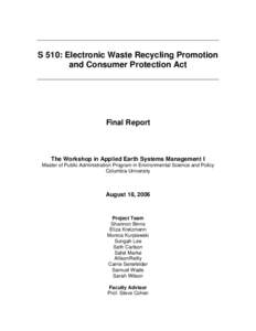 S 510: Electronic Waste Recycling Promotion and Consumer Protection Act Final Report  The Workshop in Applied Earth Systems Management I