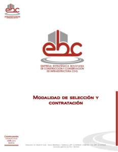 Modalidad de selección y contratación Dirección: Av. Brasil Nº 1636 • Zona: Miraflores • Telefonos: ( • Fax: (www.ebc.gob.bo (La Paz – Bolivia)