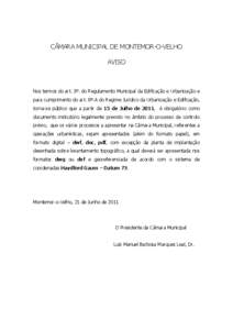 CÂMARA MUNICIPAL DE MONTEMOR-O-VELHO AVISO Nos termos do art. 3º. do Regulamento Municipal da Edificação e Urbanização e para cumprimento do art. 8º-A do Regime Jurídico da Urbanização e Edificação, torna-se 