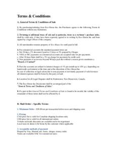 Terms & Conditions A. General Terms & Conditions of Sale 1. By purchasing/ordering from Eco-House Inc, the Purchaser agrees to the following Terms & Conditions without any limitations. 2. Deviating or additional terms of