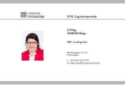 XVII. Legislaturperiode  LTAbg. AHRER Helga SPÖ - Landtagsklub