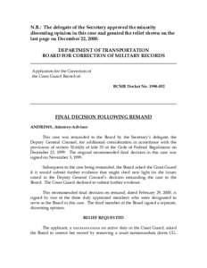 N.B.: The delegate of the Secretary approved the minority dissenting opinion in this case and granted the relief shown on the last page on December 22, 2000. DEPARTMENT OF TRANSPORTATION BOARD FOR CORRECTION OF MILITARY 