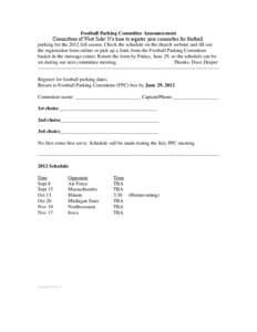 Football Parking Committee Announcement Committees of West Side! It’s time to register your committee for football parking for the 2012 fall season. Check the schedule on the church website and fill out the registratio