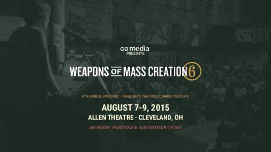 PRESENTS  6TH ANNUAL WMC FEST · THREE DAYS THAT WILL CHANGE YOUR LIFE AUGUST 7-9, 2015 ALLEN THEATRE · CLEVELAND, OH