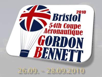 Coupe Aéronautique Gordon Bennett Zeitungsverleger James Gordon Bennett 1906  Weiteste Distanz zum Startort siegt  Alle Ballone 1000m3 mit 5% Toleranz = 1050m3  Besatzung = Pilot und Co Pilot  Jedes Land da