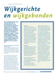Tekst: Catrinus Egas en Jaap van Leeuwen *  Wijkgerichte en wijkgebonden Op 19 december 2007 organiseerde MOVISIE in samenwerking met De