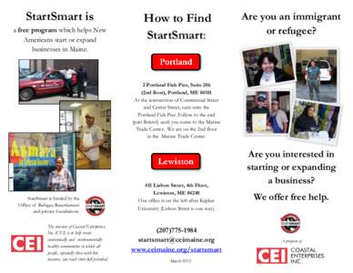 StartSmart is a free program which helps New Americans start or expand businesses in Maine.  How to Find