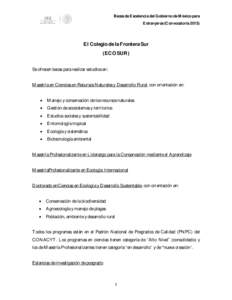 Becas de Excelencia del Gobierno de México para Extranjeros (Convocatoria[removed]El Colegio de la Frontera Sur (ECOSUR) Se ofrecen becas para realizar estudios en: