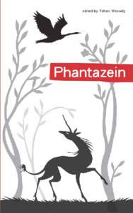 Phantazein edited by Tehani Wessely First published in Australia in 2014 by FableCroft Publishing