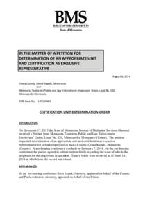 IN THE MATTER OF A PETITION FOR DETERMINATION OF AN APPROPRIATE UNIT AND CERTIFICATION AS EXCLUSIVE REPRESENTATIVE August 6, 2014 Itasca County, Grand Rapids, Minnesota