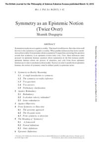 The British Journal for the Philosophy of Science Advance Access published March 12, 2015  Brit. J. Phil. Sci), 1–42 Symmetry as an Epistemic Notion (Twice Over)