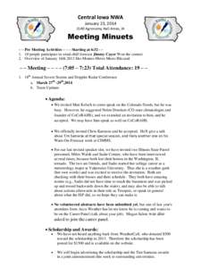 Central Iowa NWA January 23, [removed]Agronomy Hall-Ames, IA Meeting Minuets – – Pre Meeting Activities – – – Starting at 6:32– –