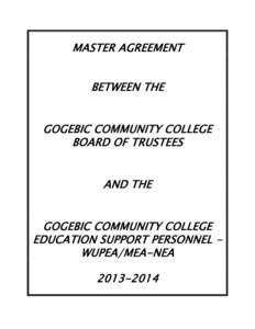 MASTER AGREEMENT BETWEEN THE GOGEBIC COMMUNITY COLLEGE BOARD OF TRUSTEES AND THE GOGEBIC COMMUNITY COLLEGE