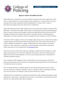 EQUALITY IMPACT STATEMENT FOR APP Public bodies have a responsibility to pay due regard to the general public sector equality duty. While there is no legal requirement to publish equality impact assessments, it is good p