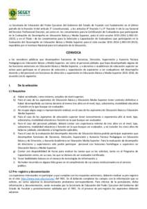 La Secretaría de Educación del Poder Ejecutivo del Gobierno del Estado de Yucatán con fundamento en el último párrafo de la fracción IX del artículo 3° Constitucional, y los artículos 8° fracción II y 9° frac