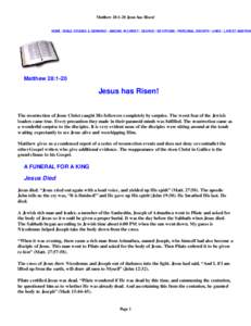 Matthew 28:1-20 Jesus has Risen!  HOME | BIBLE STUDIES & SERMONS | ABIDING IN CHRIST | SEARCH | DEVOTIONS | PERSONAL GROWTH | LINKS | LATEST ADDITION