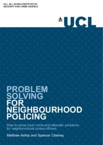 UCL JILL DANDO INSTITUTE OF SECURITY AND CRIME SCIENCE PROBLEM SOLVING FOR