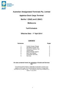 Australian Amalgamated Terminals Pty. Limited Appleton Dock Cargo Terminal Berths 1 (D&E) and 2 (B&C) Melbourne Tariff Schedule Effective Date – 1st April 2014