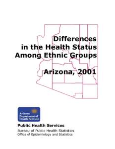 Differences in the Health Status Among Ethnic Groups Arizona, 2001  Public Health Services