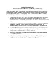 Hanes Companies, Inc. Efforts to Eradicate Human Trafficking and Slavery Human trafficking and slavery are crimes under state, federal and international law, but unfortunately