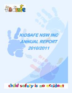 KIDSAFE NSW INC ANNUAL REPORT[removed] Kidsafe House, c/- The Children’s Hospital at Westmead Locked Bag 4001, Westmead NSW 2145