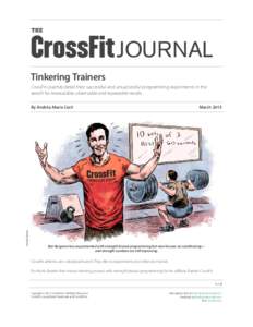 THE  JOURNAL Tinkering Trainers CrossFit coaches detail their successful and unsuccessful programming experiments in the search for measurable, observable and repeatable results.