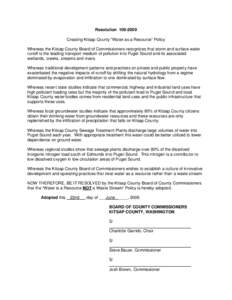 Resolution[removed]Creating Kitsap County “Water as a Resource” Policy Whereas the Kitsap County Board of Commissioners recognizes that storm and surface water runoff is the leading transport medium of pollution int