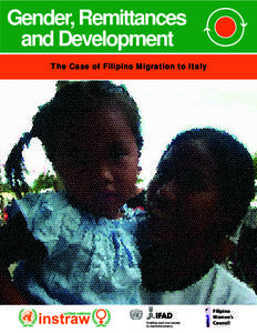 Gender, Remittances and Development The Case of Filipino Migration to Italy Enabling poor rural people to overcome poverty