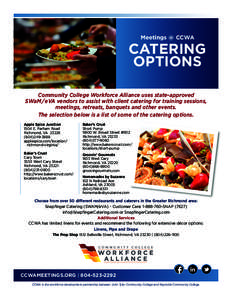 Meetings @ CCWA  CAtering oPtions Community College Workforce Alliance uses state-approved SWaM/eVA vendors to assist with client catering for training sessions,