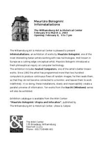 Maurizio Bolognini Infoinstallations The Williamsburg Art & Historical Center February 8 to March 2, 2003 Opening: February 8, 4 to 7 pm