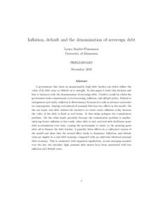 Inflation, default and the denomination of sovereign debt Laura Sunder-Plassmann University of Minnesota PRELIMINARY November 2013 Abstract