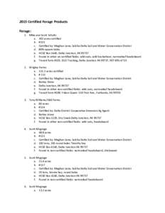 2015 Certified Forage Products Forage: 1. Mike and Scott Schultz a. 302 acres certified b. #115