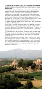 LE MONASTÈRE DE SANTES CREUS EST SITUÉ DANS LA COMMUNE D’AIGUAMURCIA, DANS L’ALT CAMP, SUR LA RIVE GAUCHE DE LA RIVIÈRE GAIA. Les moines cisterciens fondateurs provenaient du monastère français de Grand Selve. L