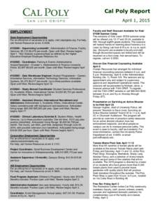 Cal Poly Report April 1, 2015 EMPLOYMENT State Employment Opportunities For an official list of vacancies or to apply, visit calpolyjobs.org. For help, call Human Resources at ext.