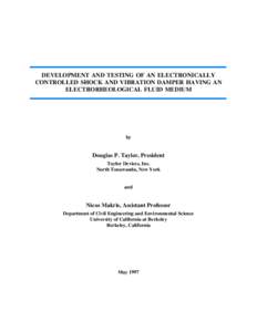 DEVELOPMENT AND TESTING OF AN ELECTRONICALLY CONTROLLED SHOCK AND VIBRATION DAMPER HAVING AN ELECTRORHEOLOGICAL FLUID MEDIUM by