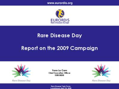 www.eurordis.org  Rare Disease Day Report on the 2009 Campaign  Yann Le Cam