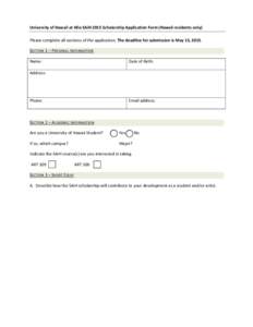 University of Hawaii at Hilo SAiH 2015 Scholarship Application Form (Hawaii residents only) Please complete all sections of the application. The deadline for submission is May 15, 2015. SECTION 1 – PERSONAL INFORMATION
