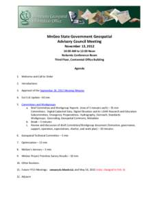 MnGeo State Government Geospatial Advisory Council Meeting November 13, :00 AM to 12:00 Noon Nokomis Conference Room Third Floor, Centennial Office Building